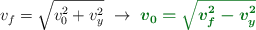 v_f = \sqrt{v_0^2 + v_y^2}\ \to\ \color[RGB]{2,112,20}{\bm{v_0 = \sqrt{v_f^2 - v_y^2}}}