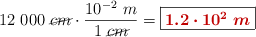 12\ 000\ \cancel{cm}\cdot \frac{10^{-2}\ m}{1\ \cancel{cm}} = \fbox{\color[RGB]{192,0,0}{\bm{1.2\cdot 10^2\ m}}}