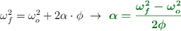 \omega_f^2 = \omega_o^2 + 2\alpha\cdot \phi\ \to\ \color[RGB]{2,112,20}{\bm{\alpha = \frac{\omega_f^2 - \omega_o^2}{2\phi}}}