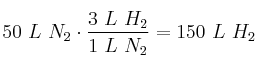 50\ L\ N_2\cdot \frac{3\ L\ H_2}{1\ L\ N_2} = 150\ L\ H_2