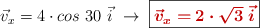 \vec v_x = 4\cdot cos\ 30\ \vec i\ \to\ \fbox{\color[RGB]{192,0,0}{\bm{\vec v_x = 2\cdot \sqrt 3\ \vec i}}}