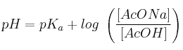 pH = pK_a + log\ \left(\frac{[AcONa]}{[AcOH]}\right)