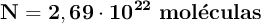 \bf N = 2,69\cdot 10^{22}\ mol\acute{e}culas