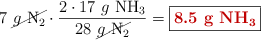 7\ \cancel{g\ \ce{N2}}\cdot \frac{2\cdot 17\ g\ \ce{NH3}}{28\ \cancel{g\ \ce{N2}}} = \fbox{\color[RGB]{192,0,0}{\bf 8.5\ g\ \ce{NH3}}}}