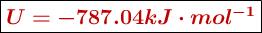 \fbox{\color[RGB]{192,0,0}{\bm{U= -787.04 kJ\cdot mol^{-1}}}}