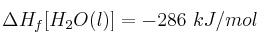 \Delta H_f [H_2O(l)] = -286\ kJ/mol