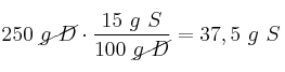 250\ \cancel{g\ D}\cdot \frac{15\ g\ S}{100\ \cancel{g\ D}} = 37,5\ g\ S