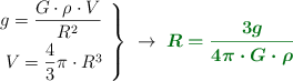 \left g = \dfrac{G\cdot \rho\cdot V}{R^2}\ \atop V = \dfrac{4}{3}\pi\cdot R^3 \right \}\ \to\ \color[RGB]{2,112,20}{\bm{R = \frac{3g}{4\pi\cdot G\cdot \rho}}}
