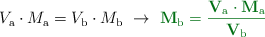 V_{\ce{a}}\cdot M_{\ce{a}} = V_{\ce{b}}\cdot M_{\ce{b}}\ \to\ \color[RGB]{2,112,20}{\bf{M_{\ce{b}} = \frac{V_{\ce{a}}\cdot M_{\ce{a}}}{V_{\ce{b}}}}}