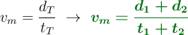 v_m  = \frac{d_T}{t_T}\ \to\ \color[RGB]{2,112,20}{\bm{v_m = \frac{d_1 + d_2}{t_1 + t_2}}}