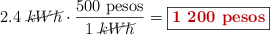 2.4\ \cancel{kWh}\cdot \frac{500\ \text{pesos}}{1\ \cancel{kWh}} = \fbox{\color[RGB]{192,0,0}{\bf 1\ 200\ \text{pesos}}}