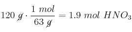 120\ \cancel{g}\cdot \frac{1\ mol}{63\ \cancel{g}} = 1.9\ mol\ HNO_3