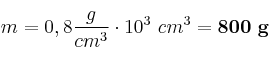m = 0,8\frac{g}{cm^3}\cdot 10^3\ cm^3 = \bf 800\ g