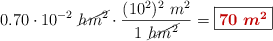 0.70\cdot 10^{-2}\ \cancel{hm^2}\cdot \frac{(10^2)^2\ m^2}{1\ \cancel{hm^2}} = \fbox{\color[RGB]{192,0,0}{\bm{70\ m^2}}}