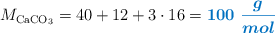 M_{\ce{CaCO3}} = 40 + 12 + 3\cdot 16 = \color[RGB]{0,112,192}{\bm{100\ \frac{g}{mol}}}