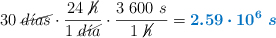 30\ \cancel{d\acute{\imath}as}\cdot \frac{24\ \cancel{h}}{1\ \cancel{d\acute{\imath}a}}\cdot \frac{3\ 600\ s}{1\ \cancel{h}} = \color[RGB]{0,112,192}{\bm{2.59\cdot 10^6\ s}}