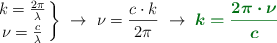 \left k = \frac{2\pi}{\lambda} \atop \nu = \frac{c}{\lambda} \right \}\ \to\ \nu = \frac{c\cdot k}{2\pi}\ \to\ \color[RGB]{2,112,20}{\bm{k = \frac{2\pi\cdot \nu}{c}}}