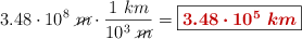 3.48\cdot 10^8\ \cancel{m}\cdot \frac{1\ km}{10^3\ \cancel{m}} = \fbox{\color[RGB]{192,0,0}{\bm{3.48\cdot 10^5\ km}}}