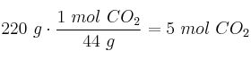 220\ g\cdot \frac{1\ mol\ CO_2}{44\ g} = 5\ mol\ CO_2