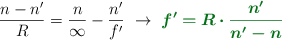 \frac{n - n^{\prime}}{R} = \frac{n}{\infty} - \frac{n^{\prime}}{f^{\prime}}\ \to\ \color[RGB]{2,112,20}{\bm{f^{\prime} = R\cdot \frac{n^{\prime}}{n^{\prime} - n}}}
