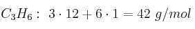 C_3H_6:\ 3\cdot 12 + 6\cdot 1 = 42\ g/mol