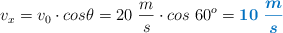 v_x = v_0\cdot cos\theta = 20\ \frac{m}{s}\cdot cos\ 60^o = \color[RGB]{0,112,192}{\bm{10\ \frac{m}{s}}}
