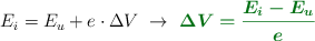 E_i  = E_u + e\cdot \Delta V\ \to\ \color[RGB]{2,112,20}{\bm{\Delta V = \frac{E_i - E_u}{e}}}