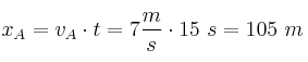 x_A = v_A\cdot t = 7\frac{m}{s}\cdot 15\ s = 105\ m