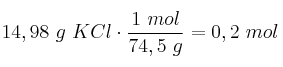 14,98\ g\ KCl\cdot \frac{1\ mol}{74,5\ g} = 0,2\ mol