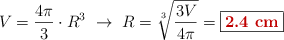 V = \frac{4\pi}{3}\cdot R^3\ \to\ R = \sqrt[3]{\frac{3V}{4\pi}} = \fbox{\color[RGB]{192,0,0}{\bf 2.4\ cm}}}
