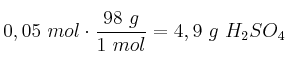 0,05\ mol\cdot \frac{98\ g}{1\ mol} = 4,9\ g\ H_2SO_4 0,05\ mol\cdot \frac{98\ g}{1\ mol} = 4,9\ g\ H_2SO_4