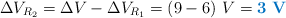 \Delta V_{R_2} = \Delta V - \Delta V_{R_1} = (9 - 6)\ V = \color[RGB]{0,112,192}{\bf 3\ V}