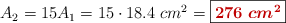A_2 = 15A_1 = 15\cdot 18.4\ cm^2 = \fbox{\color[RGB]{192,0,0}{\bm{276\ cm^2}}}