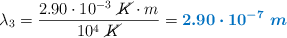 \lambda_3 = \frac{2.90\cdot 10^{-3}\ \cancel{K}\cdot m}{10^4\ \cancel{K}} = \color[RGB]{0,112,192}{\bm{2.90\cdot 10^{-7}\ m}}