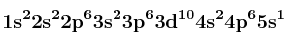 \bf 1s^22s^22p^63s^23p^63d^{10}4s^24p^65s^1