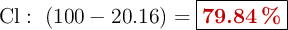 \ce{Cl}:\ (100 - 20.16) = \fbox{\color[RGB]{192,0,0}{\bf 79.84\ \%}}