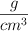 \frac{g}{cm ^3}