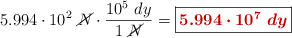 5.994\cdot 10^2\ \cancel{N}\cdot \frac{10^5\ dy}{1\ \cancel{N}} = \fbox{\color[RGB]{192,0,0}{\bm{5.994\cdot 10^7\ dy}}}