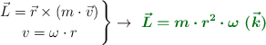 \left \vec{L} = \vec{r} \times (m\cdot \vec{v}) \atop v = \omega\cdot r \right \} \to\ \color[RGB]{2,112,20}{\bm{\vec{L} = m\cdot r^2\cdot \omega\ (\vec{k})}}