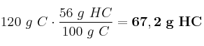 120\ g\ C\cdot \frac{56\ g\ HC}{100\ g\ C} = \bf 67,2\ g\ HC