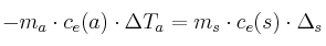 -m_a\cdot c_e(a)\cdot \Delta T_a = m_s\cdot c_e(s)\cdot \Delta_s