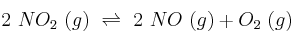 2\ NO_2\ (g)\ \rightleftharpoons\ 2\ NO\ (g) + O_2\ (g)