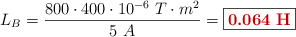 L_B = \frac{800\cdot 400\cdot 10^{-6}\ T\cdot m^2}{5\ A} = \fbox{\color[RGB]{192,0,0}{\bf 0.064\ H}}