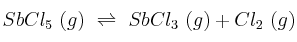 SbCl_5\ (g)\ \rightleftharpoons\ SbCl_3\ (g) + Cl_2\ (g)