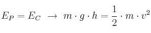 E_P = E_C\ \to\ m\cdot g\cdot h = \frac{1}{2}\cdot m\cdot v^2