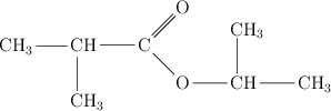 \chemfig{CH_3-CH(-[6]CH_3)-C(=[1]O)(-[7]O-CH(-[2]CH_3)-CH_3)}