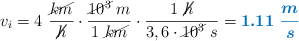 v_i = 4\ \frac{\cancel{km}}{\cancel{h}}\cdot \frac{\cancel{10^3}\ m}{1\ \cancel{km}}\cdot \frac{1\ \cancel{h}}{3,6\cdot \cancel{10^3}\ s} = \color[RGB]{0,112,192}{\bm{1.11\ \frac{m}{s}}}