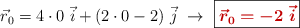 \vec{r}_0 = 4\cdot 0\ \vec i + (2\cdot 0 - 2)\ \vec j\ \to\ \fbox{\color[RGB]{192,0,0}{\bm{\vec{r}_0 = -2\ \vec{i}}}}