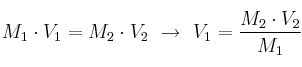 M_1\cdot V_1 = M_2\cdot V_2\ \to\ V_1 = \frac{M_2\cdot V_2}{M_1}