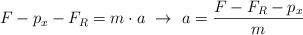 F - p_x - F_R = m\cdot a\ \to\ a = \frac{F - F_R - p_x}{m}